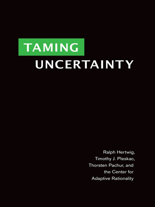 Title details for Taming Uncertainty by Ralph Hertwig - Available